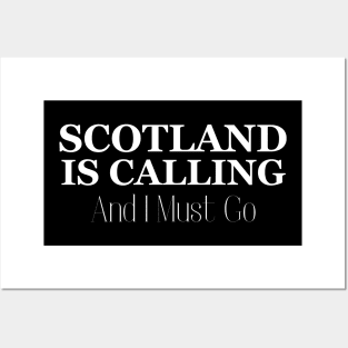 Scotland Is Calling and I Must Go Posters and Art